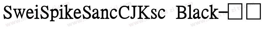 SweiSpikeSancCJKsc Black字体转换